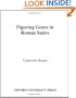 Figuring Genre in Roman Satire (American Classical Studies (Oxford))