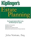 Kiplinger's Estate Planning: The Complete Guide to Wills, Trusts, and Maximizing Your Legacy