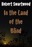 In the Land of the Blind: A Zombie Story