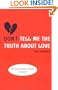 Don't Tell Me the Truth About Love