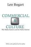 Commercial Culture: The Media System and the Public Interest