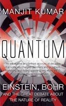 Quantum: Einstein, Bohr and the Great Debate About the Nature of Reality