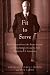 Fit to Serve: Reflections on a Secret Life, Private Struggle, and Public Battle to Become the First Openly Gay U.S. Ambassador