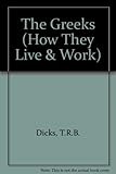 The Greeks, how they live and work