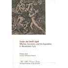 Under the Devil's Spell: Witches, Sorcerers and the Inquisition in Renaissance Italy (Villa Rossa... by  Matteo Duni