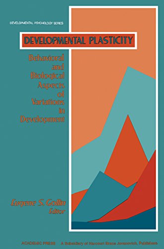 Developmental Plasticity: Behavioral and Biological Aspects of Variations in Development (Developmental psychology series)