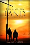 This Shattered Land (Surviving the Dead)
