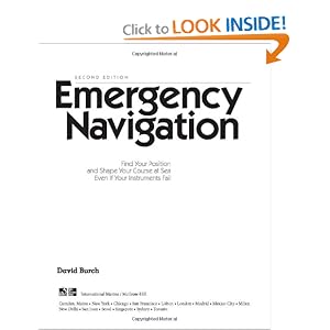 Emergency Navigation, 2nd Edition: Improvised and No-Instrument Methods for the Prudent... by David Burch
