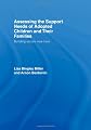 ASSESSING THE SUPPORT NEEDS OF ADOPTIVE FAMILIES: BUILDING SECURE PLACEMENTS