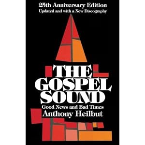 The Gospel Sound: Good News and Bad Times - 25th Anniversary Edition (Hal Leonard Reference Books)
