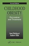 Childhood Obesity Prevention and Treatment, Second Edition (Modern Nutrition)