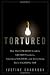 Tortured: When Good Soldiers Do Bad Things