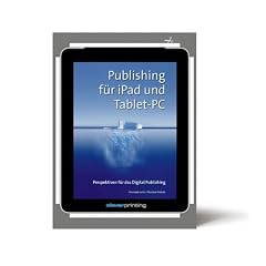 Publishing f�r iPad und Tablet-PC - Perspektiven f�r das Digital Publishing