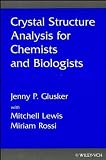 Crystal Structure Analysis for Chemists and Biologists (Methods in Stereochemical Analysis)