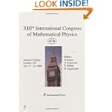 13th International Congress of Mathematical Physics by A. Fokas, A. Grigoryan, T. Kibble and B. Zegarlinski