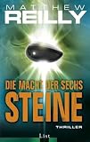 Die Macht der sechs Steine - Matthew Reilly