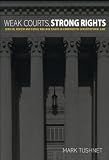 Weak Courts, Strong Rights: Judicial Review and Social Welfare Rights in Comparative Constitutional Law