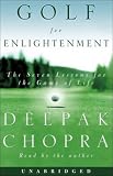 Golf for Enlightenment: The Seven Lessons for the Game of Life (Unabridged)