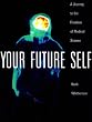 Your Future Self: A Journey to the Frontiers of Molecular Medicine