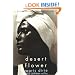 Desert Flower: The Extraordinary Journey of a Desert Nomad