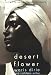 Desert Flower: The Extraordinary Journey of a Desert Nomad