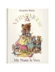 My Name Is Vera (Vera the Mouse Series)