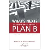 What'sNext?CreateYourDreamJobWithaPlanB