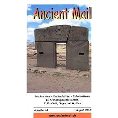 Ancient Mail Magazin Nr. 44 Pyramiden in Peru & Bolivien und andere Geheimnisse der Anden