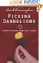 Picking Dandelions: A Search for Eden Among Life's Weeds
