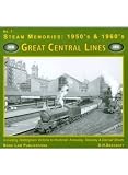 Steam memories: 1950's & 1960's. No. 7, Great Central lines : including Nottingham Victoria to Hucknall, Annesley, Staveley & Darnall sheds