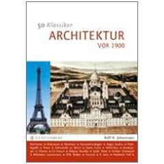 50 Klassiker Architektur vor 1900. Vom Parthenon bis zum Eiffelturm: Vom Parthenon zum Eiffelturm