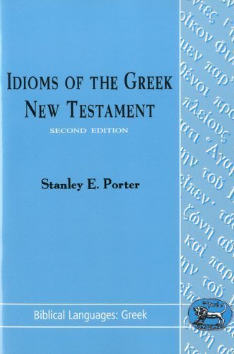 Idioms of the Greek New Testament by Stanley E. Porter (July 1 1992)