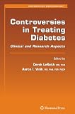 Controversies in Treating Diabetes: Clinical and Research Aspects (Contemporary Endocrinology)