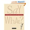 Say What?: The Weird and Mysterious Journey of the English Language