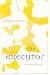 The Executor: A Comedy of Letters