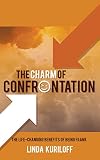 The Charm of Confrontation: The Life-Changing Benefits of Being Frank