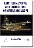 Aviation museums and collections of mainland Europe