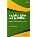 Nat�rlich leben und genie�en