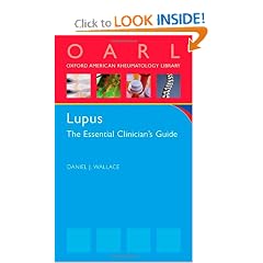 Lupus: The Essential Clinician's Guide (Oxford American Rheumatology Library) by Daniel J. Wallace