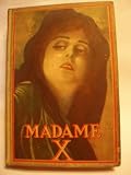 Madame X;: A story of motherlove,