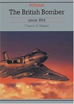 The British Bomber Since 1914 (Putnam's British aircraft)