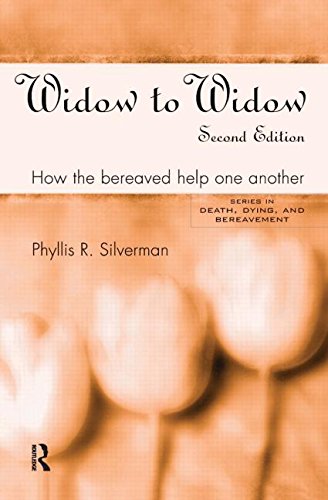 widow to widow how the bereaved help one another series in death dying and bereavement