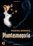 Image of Phantasmagoria: Spirit Visions, Metaphors, and Media into the Twenty-first Century