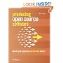 Producing Open Source Software: How to Run a Successful Free Software Project