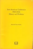 Inter-American conferences, 1826-1954;: History and problems