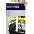 Vascular Imaging (Direct Diagnosis in Radiology) by Karl-Jurgen Wolf, Zarko Grozdanovic, Thomas Albrecht, and Jens Heidenreich