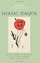 The Weiser Concise Guide to Herbal Magick (Weiser Concise Guides)