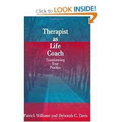 Therapist as Life Coach: Transforming Your Practice