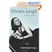 Vivien Leigh: A Biography