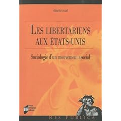 Les libertariens aux Etats-Unis : Sociologie d'un mouvement asocial